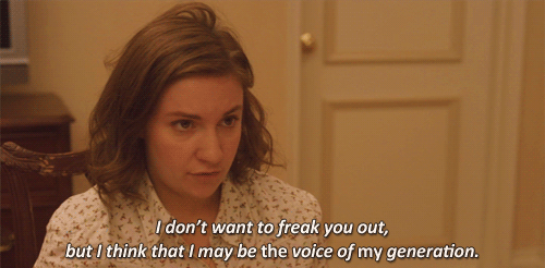 GIF with caption, " I don't want to freak you out, but I may be the voice of my generation".